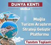 Muğla Büyükşehir Belediyesi Turizm Araştırma ve Strateji Geliştirme Platformu’nu tanıtıyor