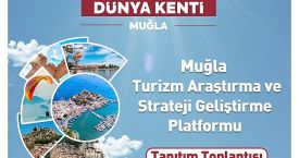 Muğla Büyükşehir Belediyesi Turizm Araştırma ve Strateji Geliştirme Platformu’nu tanıtıyor