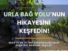 Urla Bağ Yolu “En İyi 100 Sürdürülebilir Destinasyon Hikâyesi” listesine seçildi