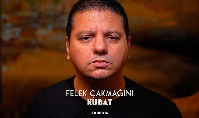 Kubat’tan Annem Ankara’ya Özel Türkü: Felek Çakmağını