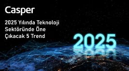 Casper 2025 Yılına Damga Vuracak 5 Teknolojik Trendi Sıralıyor