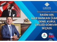 Nevşehir Belediye Başkanı Rasim Arı, İller Bankası (İLBANK) Genel Kurul Üyeliği görevine seçildi.