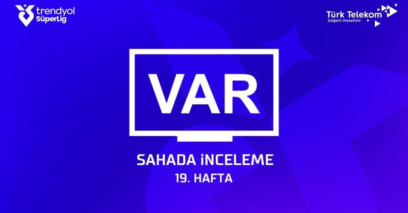 Son Dakika! TFF 19. Hafta VAR Kayıtlarını Yayınladı