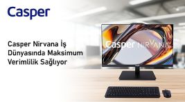 Casper Nirvana Her Çalışma Ortamına Uygun Bilgisayarlarıyla İş Dünyasında Maksimum Verimlilik Sağlıyor