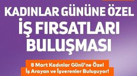 Bakırköy’de Kadınlar Günü’ne özel “İş Fırsatları Buluşması”